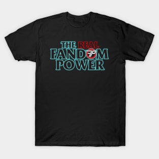 The Real Fandom Power T-Shirt